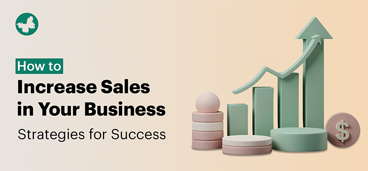 How to Increase Sales in Your Business