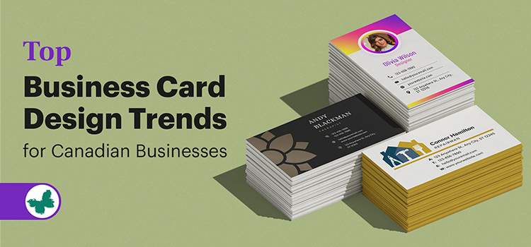 Top Business Card Design Trends for Canadian Businesses